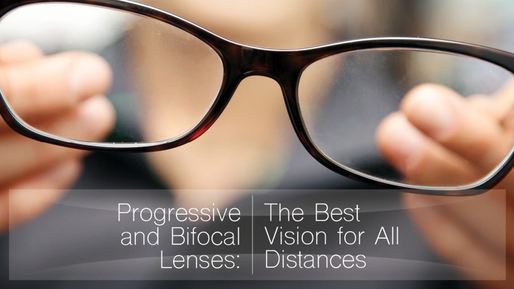 Progressive and Bifocal Lenses: Vision at Every Distance